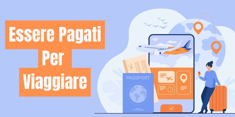 come essere pagati per viaggiare