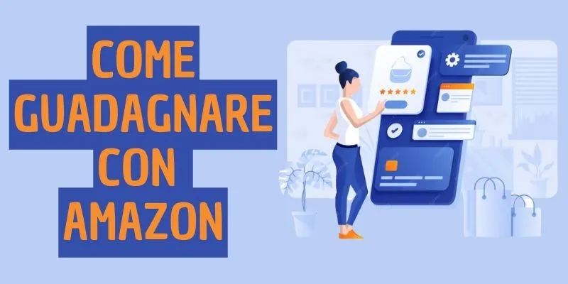 Come guadagnare con Amazon