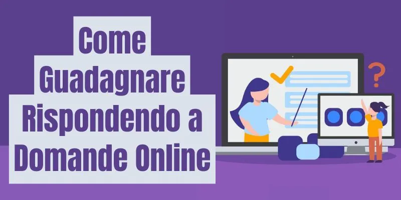 Come Guadagnare Rispondendo a Domande Online