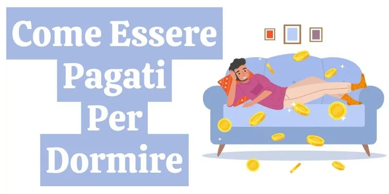 Come Essere Pagati Per Dormire