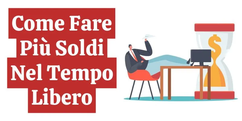 Come fare più soldi nel tempo libero