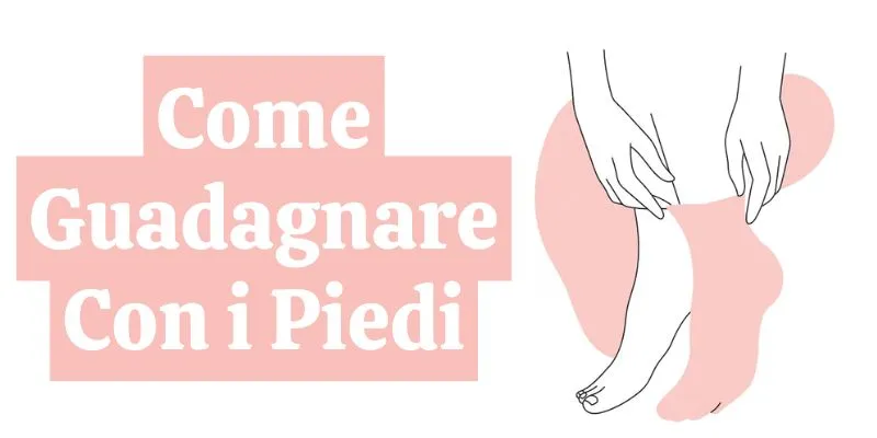 Come guadagnare con i piedi