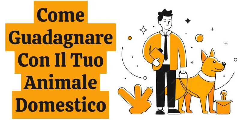 Come guadagnare con il tuo animale domestico