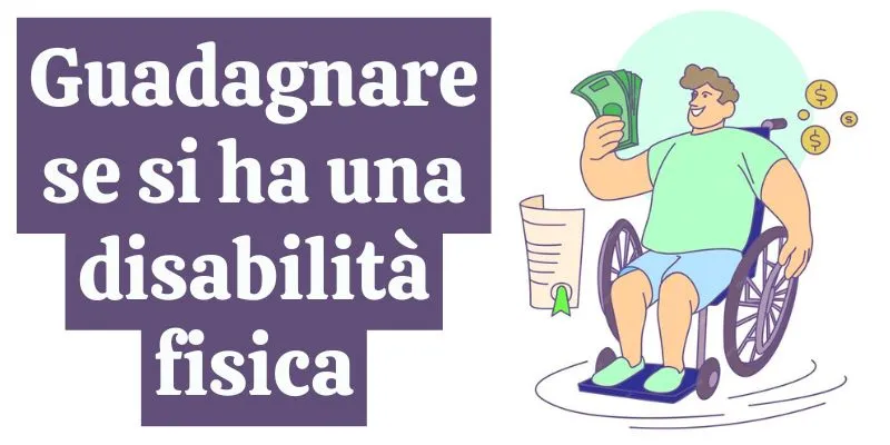 Guadagnare se si ha una disabilità fisica